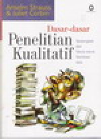 Dasar-Dasar Penelitian Kualitatif: Tatalangkah dan Teknik-teknik Teoritisasi Data