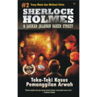 Sherlock Holmes dan Laskar Jalanan Baker Street:Teka-Teki Kasus Pemanggilan Arwah