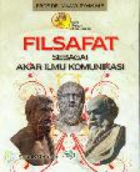 Filsafat Sebagai Akar ilmu Komunikasi