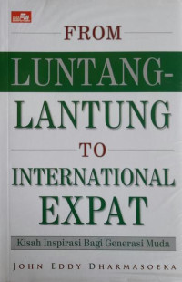 From Lumtang Lantung to International Expat