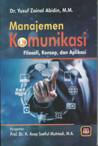 Manajemen Komunikasi Filosofi, Konsep, dan Aplikasi