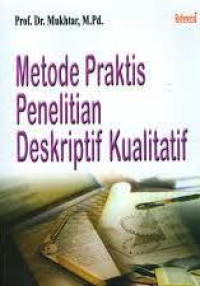 Metode Praktis Penelitian Deskriptif Kualitatif