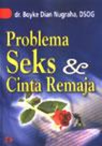 Problema Seks & Cinta Remaja: (Cetakan 5)