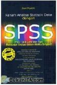 Paham Analisa Statistik Data dengan SPSS: Plus! Tata Cara dan Tips Menyusun Skripsi dalam Waktu Singkat