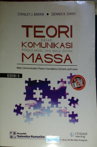 Teori Dasar, Komunikasi Pergolakan, dan Masa Depan Massa