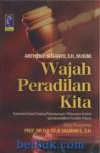 Wajah Peradilan Kita