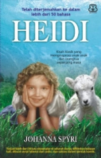 Heidi: Kisah Klasik yang Menginspirasi Anak-Anak dan Orang Tua Sepanjang Masa