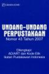 Undang-Undang Pepustakaan: Nomor 43 Tahun 2007