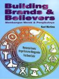 Building Brands & Believers: Membangun Merek dan Pengikutnya