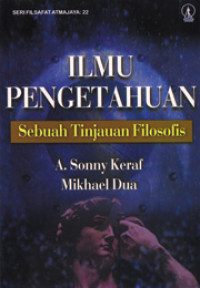 Ilmu Pengetahuan: Sebuah Tinjauan Filosifis