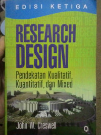 Research Design : Pendekatan Kualitatif, Kuantitatif dan Mixed