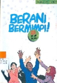 Berani Bermimpi!: 25 Kisah Hebat (Cetakan 3)