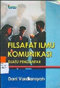 Filsafat Ilmu Komunikasi: Suatu Pengantar