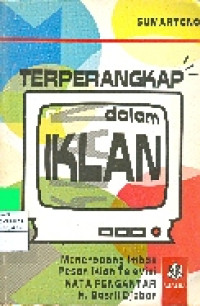 Terperangkap Dalam Iklan: Meneropong Imbas Pesan Iklan Televisi