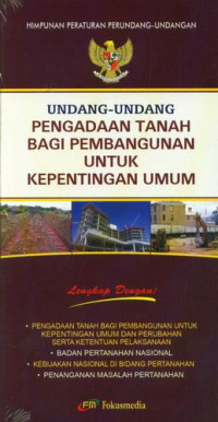 UNDANG UNDANG PENGADAAN TANAH BAGI PEMBANGUNAN UNTUK KEPENTINGAN UMUM