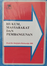 HUKUM MASYARAKAT DAN PEMBANGUNAN