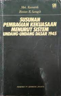 SUSUNAN PEMBAGIAN KEKUASAAN MENURUT SISTEM UNDANG-UNDANG DASAR 1945