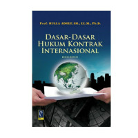 Dasar-dasar Hukum Kontrak Internasional (edisi revisi)