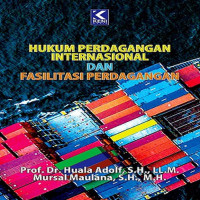 Hukum Perdagangan Internasional Dan Fasilitas Perdagangan