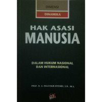 HAK ASASI MANUSIA DALAM HUKUM NASIONAL DAN INTERNASIONAL