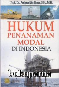 Hukum Penanaman Modal Di Indonesia