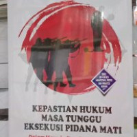 Kepastian Hukum Masa Tunggu Eksekusi Pidana Mati