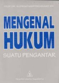 Mengenal hukum : suatu pengantar