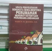 Upaya Penyelesaian Sengketa Sewa-Menyewa PERUMAHAN Menurut Ketentuan Perundang-Undangan