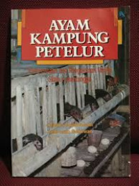 Ayam kampung petelur: perencanaan dan pengelolaan usaha skala rumah tangga.