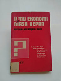 Ilmu ekonomi di masa depan menuju paradigma baru