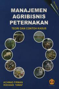 Manajemen Agribisnis Peternakan:Teori dan Contoh Kasus