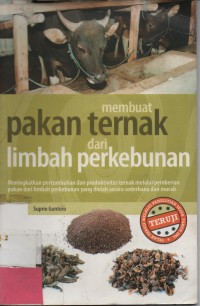 Membuat pakan ternak dari limbah perkebunan