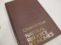 Natural resource economics : inssues, analysis, and policy