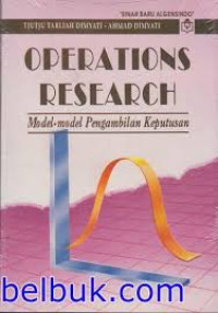 Operations research : model-model pengambilan keputusan.