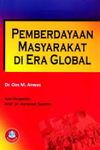 Pemberdayaan masyarakat di era global.