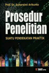 Prosedur penelitian suatu pendekatan praktik.