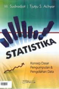 STATISTIKA : Konsep Dasar Pengumpulan dan Pengolahan Data