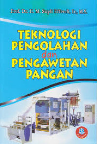 Teknologi pengolahan dan pengawetan pangan.