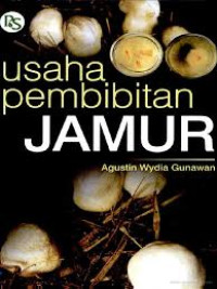 Usaha pembibitan jamur.