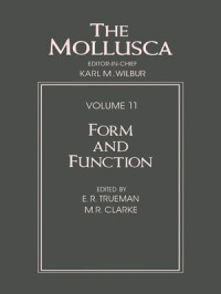 The Mollusca. Volume 11. Form and Function