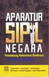 Aparatur Sipil Negara, Pendukung Reformasi Birokrasi