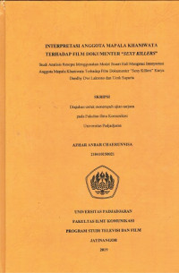 Interpretasi Anggota Mapala Khaniwata Terhadap Film Dokumenter “Sexy Killers” : Studi Analisis Resepsi Menggunakan Model Stuart Hall Mengenai Interpretasi Anggota Mapala Khaniwata Terhadap Film Dokumenter “Sexy Killers” Karya Dandhy Dwi Laksono dan Ucok Suparta