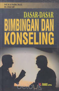 Dasar-Dasar Bimbingan dan Konseling