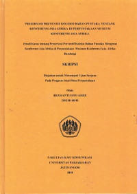 Preservasi Preventif Koleksi Bahan Pustaka Tentang Konferensi Asia Afrika di Perpustakaan Museum Konferensi Asia Afrika : Studi Kasus Tentang Preservasi Preventif Koleksi Bahan Pustaka Mengenai Konferensi Asia Afrika di Perpustakaan Museum Konferensi Asia Afrika Bandung