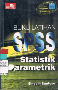 Buku Latihan SPSS Statistik Parametrik