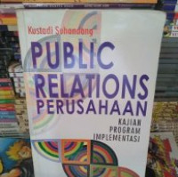 Public Relations Perusahaan: Kajian Program Implementasi