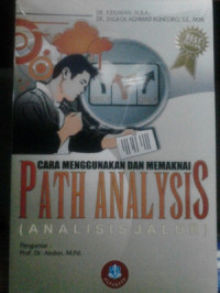 Cara Menngunakan dan Memaknai Path Analysis (Analisis Jalur) Cet. 5