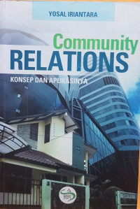 Community Relations: Konsep Dan Aplikasinya (Cetakan 2)