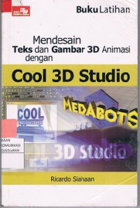 Buku Latihan Mendesain Teks Dan Gambar 3D Animasi Dengan Cool 3D Studio