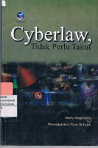 Cyberlaw, Tidak Perlu Takut